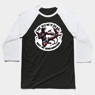 Meet my reincarnation mma Baseball T-Shirt